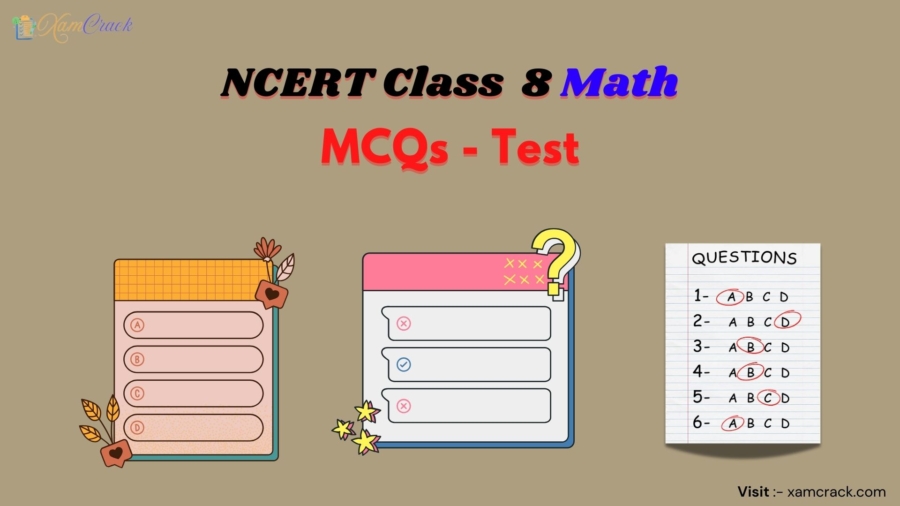 NCERT Class 8 Math MCQs - Test
